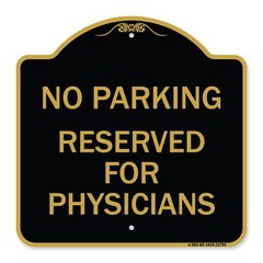 Designer Series – No Parking – Reserved for Physicians Heavy Gauge Aluminum