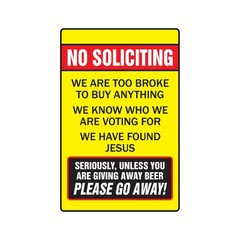 NO SOLICITING TOO BROKE TO BUY UNLESS YOU HAVE BEER Sign Or Decals alcohol